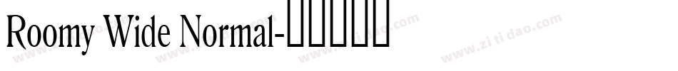 Roomy Wide Normal字体转换